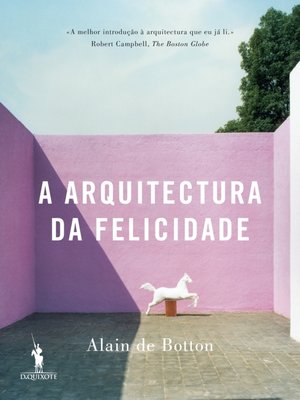 cover image of A Arquitectura da Felicidade